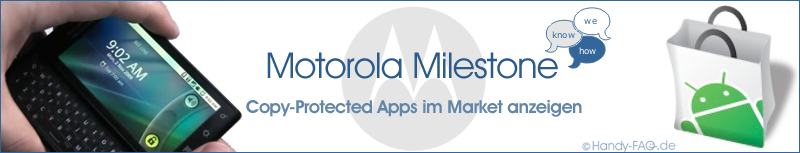 Motorola Milestone Copy Protected Apps im Market anzeigen