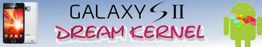 GalaxyS2 DreamKernel