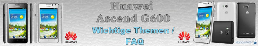 Huawei Ascend G600 Wichtige Themen