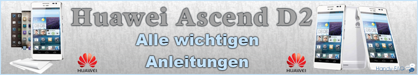Huawei Ascend D2 Anleitungen