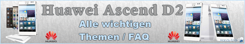 Huawei Ascend D2 FAQ