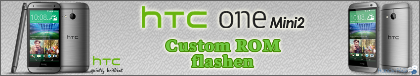 Banner HTC One Mini2 CustomROM flashen