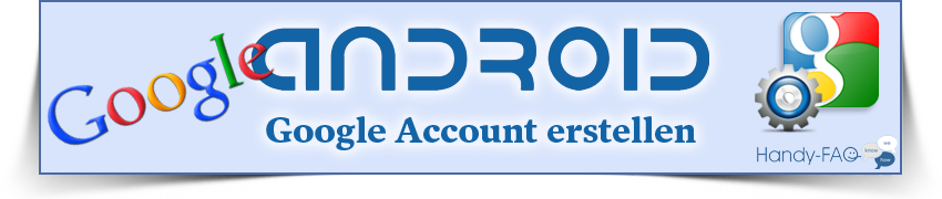 Google Account erstellen