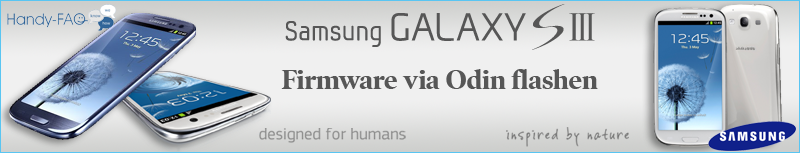 Samsung Galaxy S3 - Firmware via Odin flashen